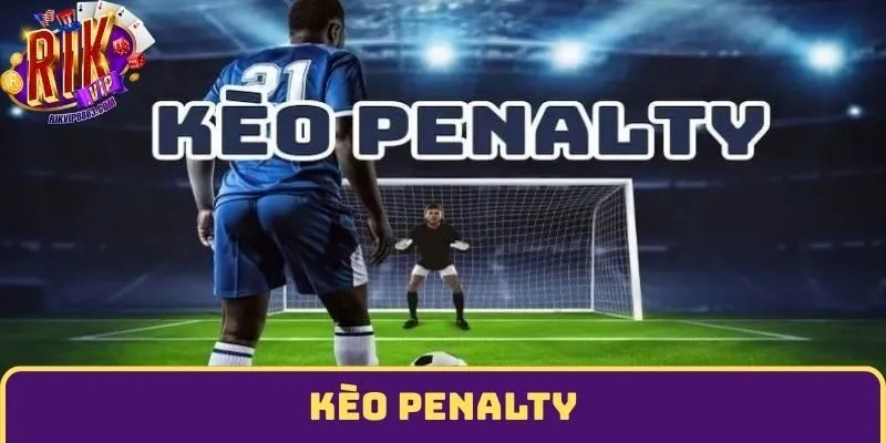 Kèo Penalty