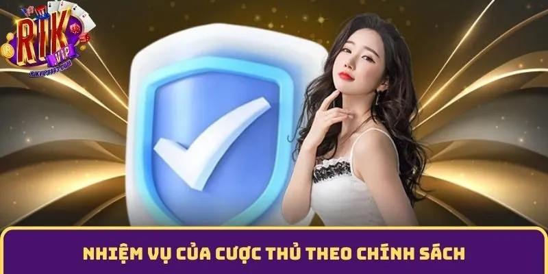 Nhiệm vụ của cược thủ theo chính sách