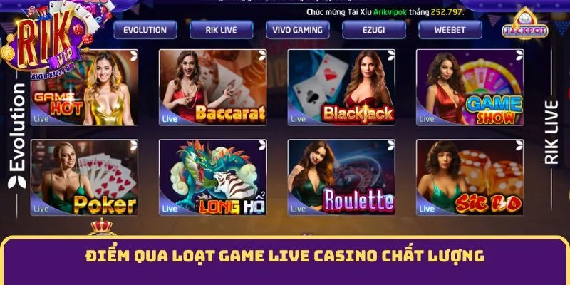 Điểm qua loạt game live casino chất lượng